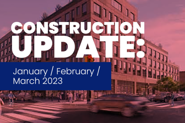 Construction update: January February March 2023