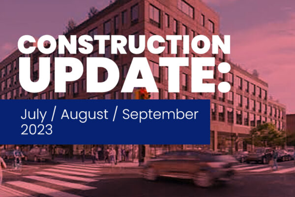 July / August / September construction update